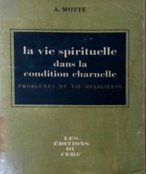 LA VIE SPIRITUELLE DANS LA CONDITION CHARNELLE