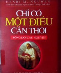 CHỈ CÓ MỘT ĐIỀU CẦN THÔI