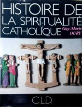 HISTOIRE DE LA SPIRITUALITÉ CATHOLIQUE