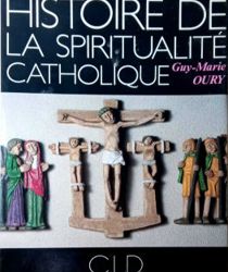 HISTOIRE DE LA SPIRITUALITÉ CATHOLIQUE