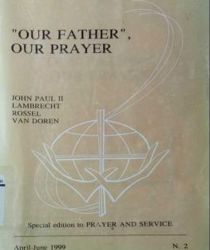 OUR FATHER, OUR PRAYER