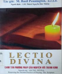 LECTIO DIVINA: CANH TÂN PHƯƠNG PHÁP CẦU NGUYỆN VỚI THÁNH KINH