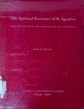 THE SPIRITUAL EXERCISES OF ST. IGNATIUS