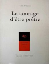 LE COURAGE D'être PRÊTRE