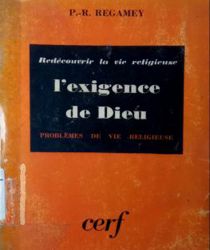 L'EXIGENCE DE DIEU: REDÉCOUVRIR LA VIE RELIGIEUSE L'exigence DE DIEU