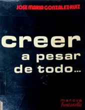 CREER A PESAR DE TODO