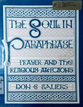 THE SOUL IN PARAPHRASE: PRAYER AND THE RELIGIOUS AFFECTIONS