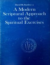 A MODERN SCRIPTURAL APPROACH TO THE SPIRITUAL EXERCISES