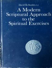 A MODERN SCRIPTURAL APPROACH TO THE SPIRITUAL EXERCISES