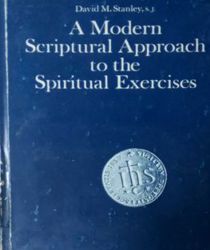 A MODERN SCRIPTURAL APPROACH TO THE SPIRITUAL EXERCISES