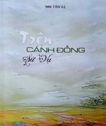 TRÊN CÁNH ĐỒNG SỨ VỤ