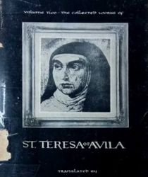 THE COLLECTED WORKS OF ST. TERESA OF AVILA