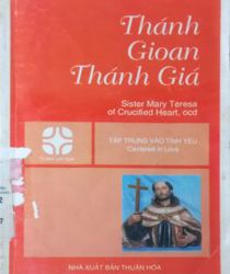 THÁNH GIOAN THÁNH GIÁ - TẬP TRUNG VÀO TÌNH YÊU