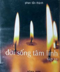 ĐỜI SỐNG TÂM LINH, TẬP 6