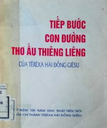 TIẾP BƯỚC CON ĐƯỜNG THƠ ẤU THIÊNG LIÊNG CỦA TÊRRÊXA HÀI ĐỒNG GIÊSU