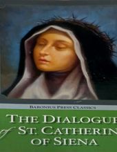 THE DIALOGUE OF ST. CATHERINE OF SIENA