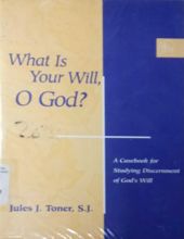 WHAT IS YOUR WILL, O GOD?