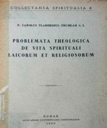 PROBLEMATA THEOLOGICA DE VITA SPIRITUALI LAICORUM ET RELIGIOSORUM