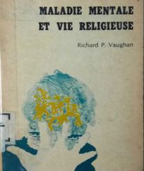 MALADIE MENTALE ET VIE RELIGIEUSE