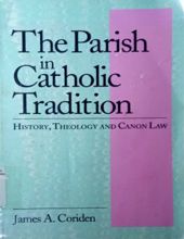 THE PARISH IN CATHOLIC TRADITION