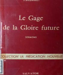 LE GAGE DE LA GLOIRE FUTURE