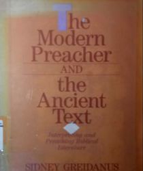 THE MODERN PREACHER AND THE ANCIENT TEXT