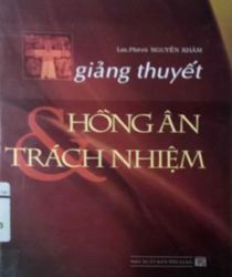 GIẢNG THUYẾT, HỒNG ÂN VÀ TRÁCH NHIỆM