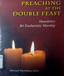 PREACHING AT THE DOUBLE FEAST