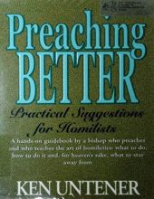 PREACHING BETTER: PRACTICAL SUGGESTIONS FOR HOMILISTS