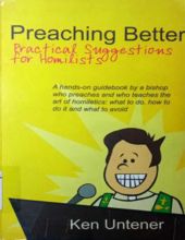 PREACHING BETTER: PRACTICAL SUGGESTIONS FOR HOMILISTS