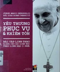 YÊU THƯƠNG, PHỤC VỤ VÀ KHIÊM TỐN