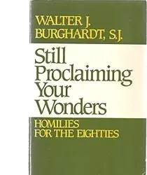 STILL PROCLAIMING YOUR WONDERS