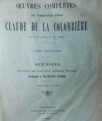 OEUVRES COMPLÈTES DU VÉNÉRABLE PÈRE CLAUDE DE LA COLOMBIÈRE