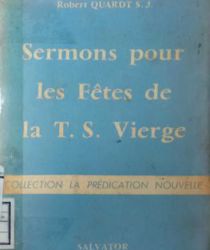 SERMONS POUR LES FÊTES DE LA T. S. VIERGE