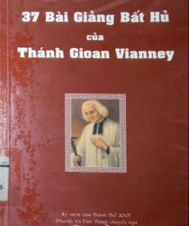 37 BÀI GIẢNG BẤT HỦ CỦA THÁNH GIOAN VIANNEY