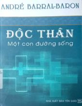 ĐỘC THÂN - MỘT CON ĐƯỜNG SỐNG