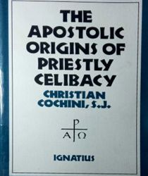 APOSTOLIC ORIGINS OF PRIESTLY CELIBACY 