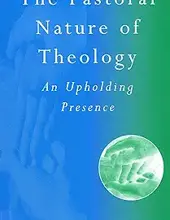 THE PASTORAL NATURE OF THEOLOGY 