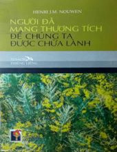 NGƯỜI ĐÃ MANG THƯƠNG TÍCH ĐỂ CHÚNG TA ĐƯỢC CHỮA LÀNH