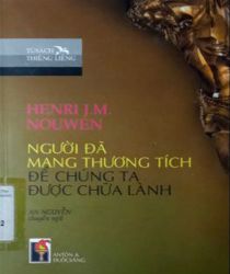 NGƯỜI ĐÃ MANG THƯƠNG TÍCH ĐỂ CHÚNG TA ĐƯỢC CHỮA LÀNH