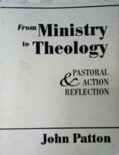 FROM MINISTRY TO THEOLOGY