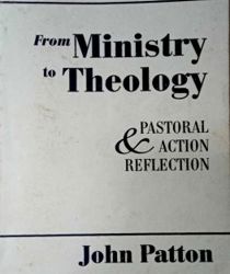 FROM MINISTRY TO THEOLOGY