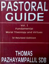 PASTORAL GUIDE VOL.1: FUNDAMENTAL MORAL THEOLOGY AND VIRTUES