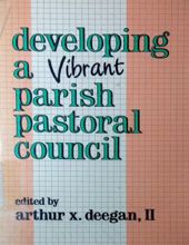 DEVELOPING A VIBRANT PARISH PASTORAL COUNCIL