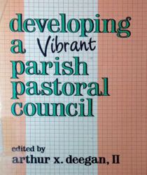 DEVELOPING A VIBRANT PARISH PASTORAL COUNCIL