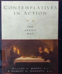 CONTEMPLATIVES IN ACTION: THE JESUIT WAY