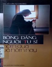 BÓNG DÁNG NGƯỜI TU SĨ HÔM QUA VÀ HÔM NAY