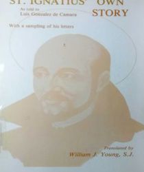 ST. IGNATIUS' OWN STORY