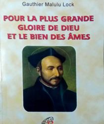 POUR LA PLUS GRANDE GLOIRE DE DIEU ET LE BIEN DES ÂMES