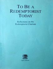 TO BE A REDEMPTORIST TO DAY